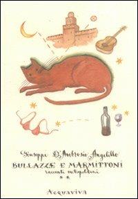 Bullazze e marmittoni. Vol. 2 - Giuseppe D'Ambrosio Angelillo - copertina