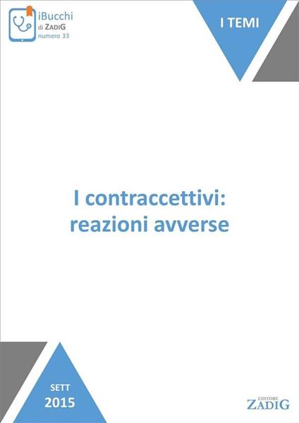 I contraccettivi: reazioni avverse - Luca Pasina - ebook