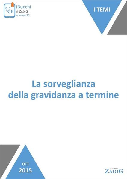 La sorveglianza della gravidanza a termine - Sara Cardinale,Serena Paris - ebook