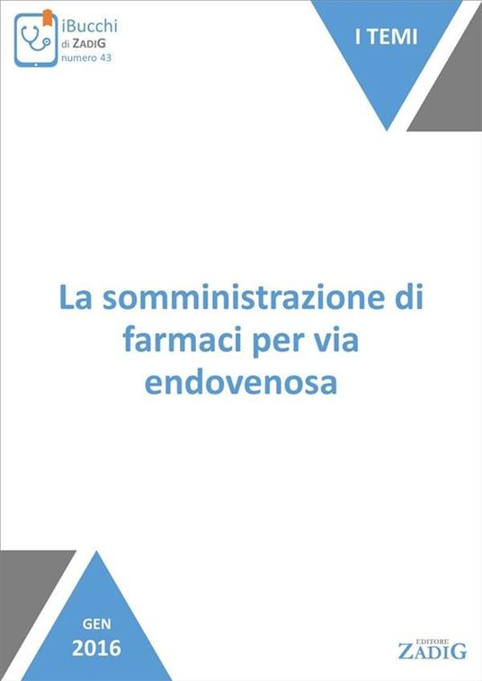 La somministrazione di farmaci per via endovenosa - Raffaella Nicotera - ebook