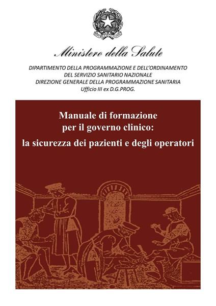La sicurezza dei pazienti e degli operatori - Gruppo di lavoro del Ministero della Salute - ebook