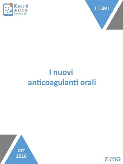 I nuovi anticoagulanti orali. Le novità tra gli anticoagulanti - Alessandro Nobili - ebook