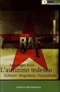 L'autunno tedesco. Schleyer-Modadiscio-Stammheim - Peter-Jürgen Boock - copertina