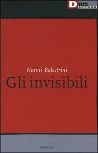 Gli invisibili - Nanni Balestrini - copertina