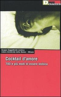 Cocktail d'amore. Settecento e più modi di essere lesbica - copertina