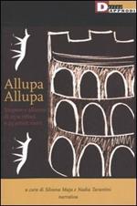 Allupa allupa. Stupore e allarme di 25 scruttori e 25 artisti visivi