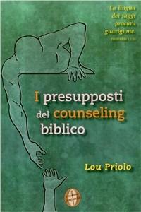I presupposti del counseling biblico - Lou Priolo - copertina
