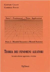 Teoria dei fenomeni aleatori - Gaspare Galati,Gabriele Pavan - copertina