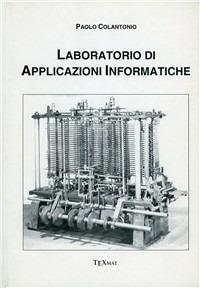 Laboratorio di applicazioni informatiche - Paolo Colantonio - copertina
