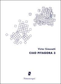Ciao Pitagora. Vol. 3 - Víctor Simonetti - copertina
