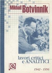 Lavori critici e analitici. Vol. 3: 1957-1970. - Mikhail Botvinnik - copertina