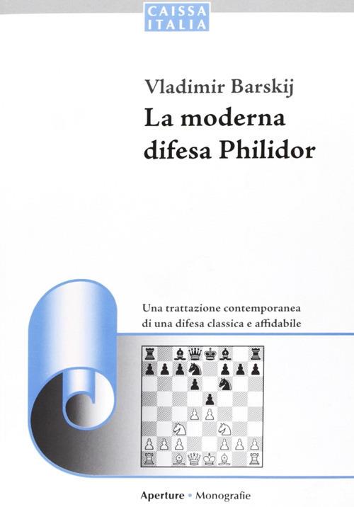 La Moderna difesa philidor - Vladimir Barskij - copertina
