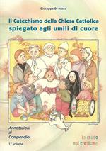 Il Catechismo della Chiesa cattolica spiegato agli umili di cuore. Annotazioni al compendio. Vol. 2