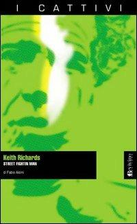 Keith Richards. Street fighting man - Fabio Alcini - copertina