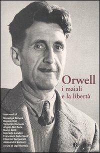 Orwell, i maiali e la libertà - copertina