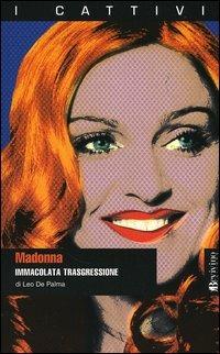 Madonna. Immacolata trasgressione - Leo De Palma - copertina