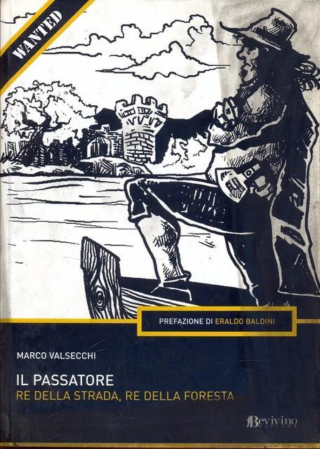 Il Passatore. Re della strada, re della foresta - Marco Valsecchi - 4