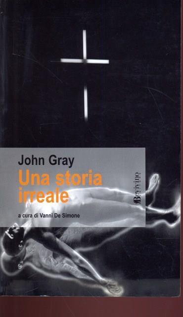 Una storia irreale - John H. Gray - 4