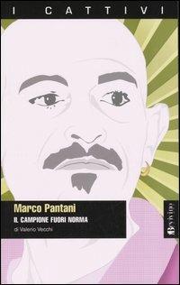 Marco Pantani. Il campione fuori norma - Valerio Vecchi - copertina