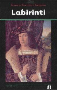 Labirinti - Giovanni Francesco Carpeoro - copertina