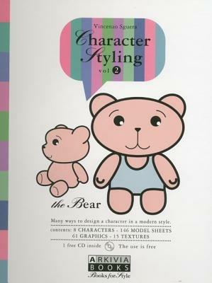 Character styling. Con CD-ROM. Vol. 2: The bear. - Vincenzo Sguera - copertina