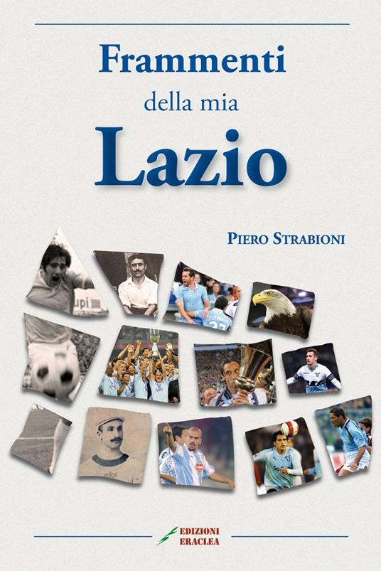 Frammenti della mia Lazio - Piero Strabioni - copertina