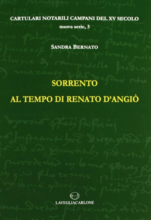 Sorrento ai tempi di Renato d'Angiò - Sandra Bernato - copertina