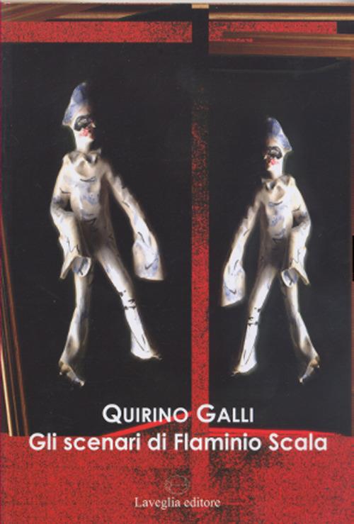 Gli scenari di Flaminio Scala. Lingua e teoria teatrale - Quirino Galli - copertina