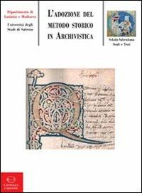L'adozione del metodo storico in archivistica: origine, sviluppo, prospettive - copertina