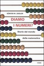 Diamo i numeri? Storie dal mondo della matematica