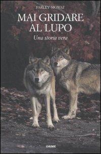 Mai gridare al lupo - Farley Mowat - copertina