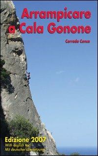 Arrampicare a Cala Gonone. Ediz. italiana e inglese - Corrado Conca - copertina