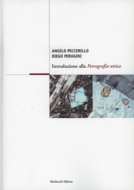 Introduzione alla petrografia ottica. Con CD-ROM - Angelo Peccerillo,Diego Perugini - copertina