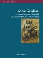 L' amore: un'energia vitale che unisce Oriente e Occidente