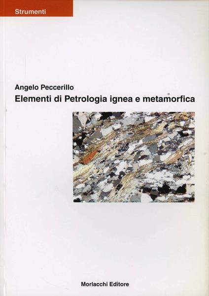 Elementi di petrologia ignea e metamorfica - Angelo Peccerillo - copertina