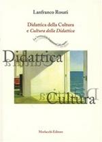 Didattica della cultura e cultura della didattica. «La sostenibile leggerezza del sapere»