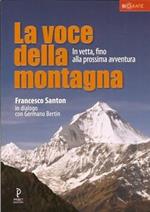 La voce della montagna. In vetta, fino alla prossima avventura