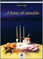 A lume di candela. Ricette per 365 giorni d'amore