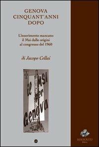 Genova cinquant'anni dopo. Il MSI dalle origini al congresso del 1960 - Jacopo Cellai - copertina