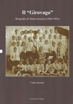 Il «girovago». Biografia di Alma Gorreta (1880-1965)