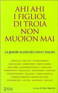 Ahi ahi i figliol di troia non muoion mai. La grande scuola dei comici toscani - copertina