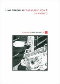 L' assassino non è un angelo - Lino Bologna - copertina