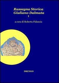 Rassegna storica Giuliano Dalmata. Vol. 1 - copertina