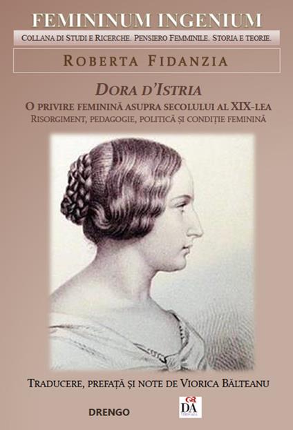 Dora d'Istria. O privire feminina asupra secolului al XIX-Lea. Risorgiment, pedagogie, politica si conditie feminina - Roberta Fidanzia - copertina