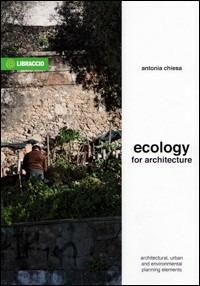 Ecology for architecture - Antonia Chiesa - copertina