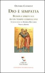 Dio è simpatia. Bussola spirituale in un tempo complicato