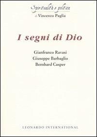 I segni di Dio - Gianfranco Ravasi,Giuseppe Barbaglio,Bernhard Casper - copertina