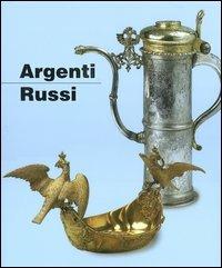Argenti russi. Dal XVI all'inizio del XX secolo - copertina