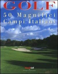 Golf. 50 magnifici campi italiani - copertina