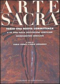 Arte sacra. Verso una nuova committenza. A 40 anni dalla Costituzione conciliare Sacrosanctum Concilium - copertina